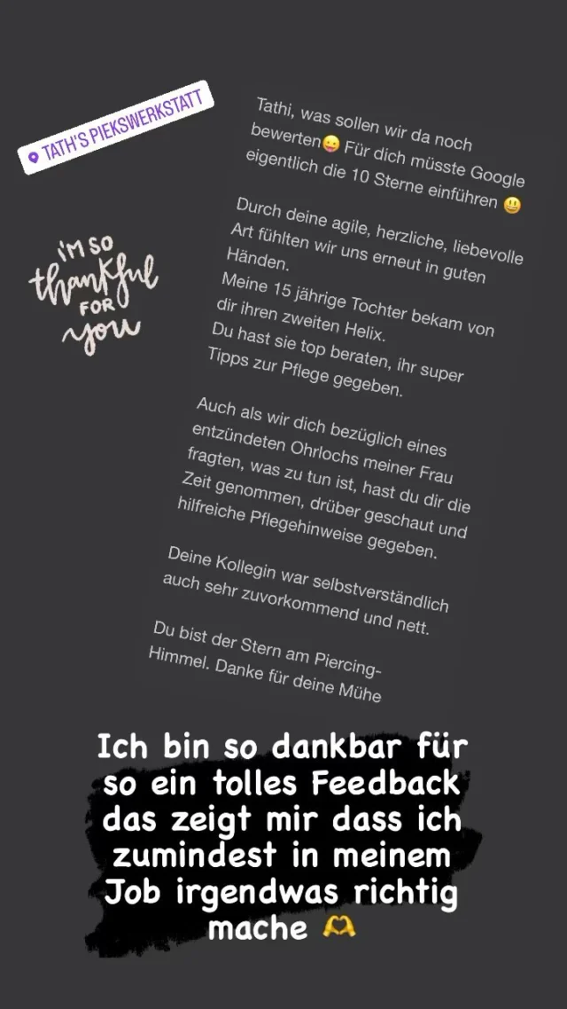 Wie gut solche Worte tun!! Bin soooo dankbar dafür und auch ein bisschen stolz, dass ich mir in 27 Jahren so einen Ruf erarbeitet habe. sicherlich kann man es nicht jedem recht machen und es tut mir unendlich leid wenn ein Kunde mal nicht so  zufrieden sein sollte. Wir versuchen dennoch alles,um jedem  gerecht zu werden. An dieser Stelle möchte ich mich mal bei allen Kunden bedanken, die uns jahrelang die Treue gehalten haben und es immer noch tun.  DANKE DANKE DANKE  #sogreatful #dankbar #27Jahre #tathspiekswerkstatt #tathspiercing #rezession #bewertung #einfachtoll #tollekunden #piercing #wächtersbach #mkk