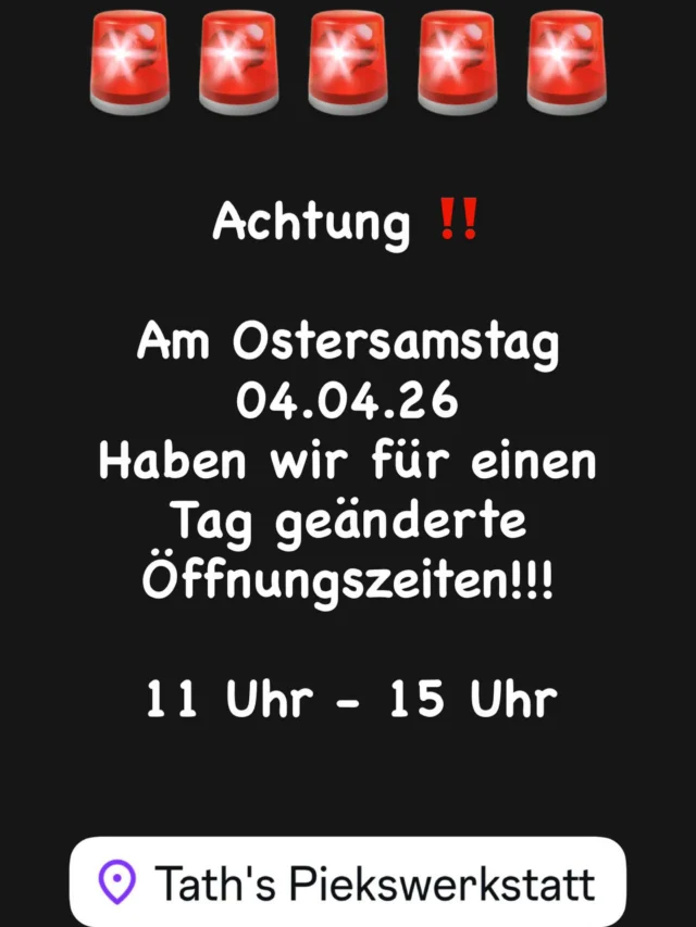Nicht vergessen‼️‼️‼️ Morgen geänderte Öffnungszeiten für Piercings